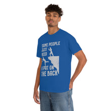 Load image into Gallery viewer, Some People Just Need A Pat on the Back Tee
