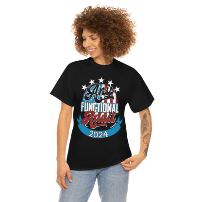 Funny Election 2024 Shirt - Any Functional Adult