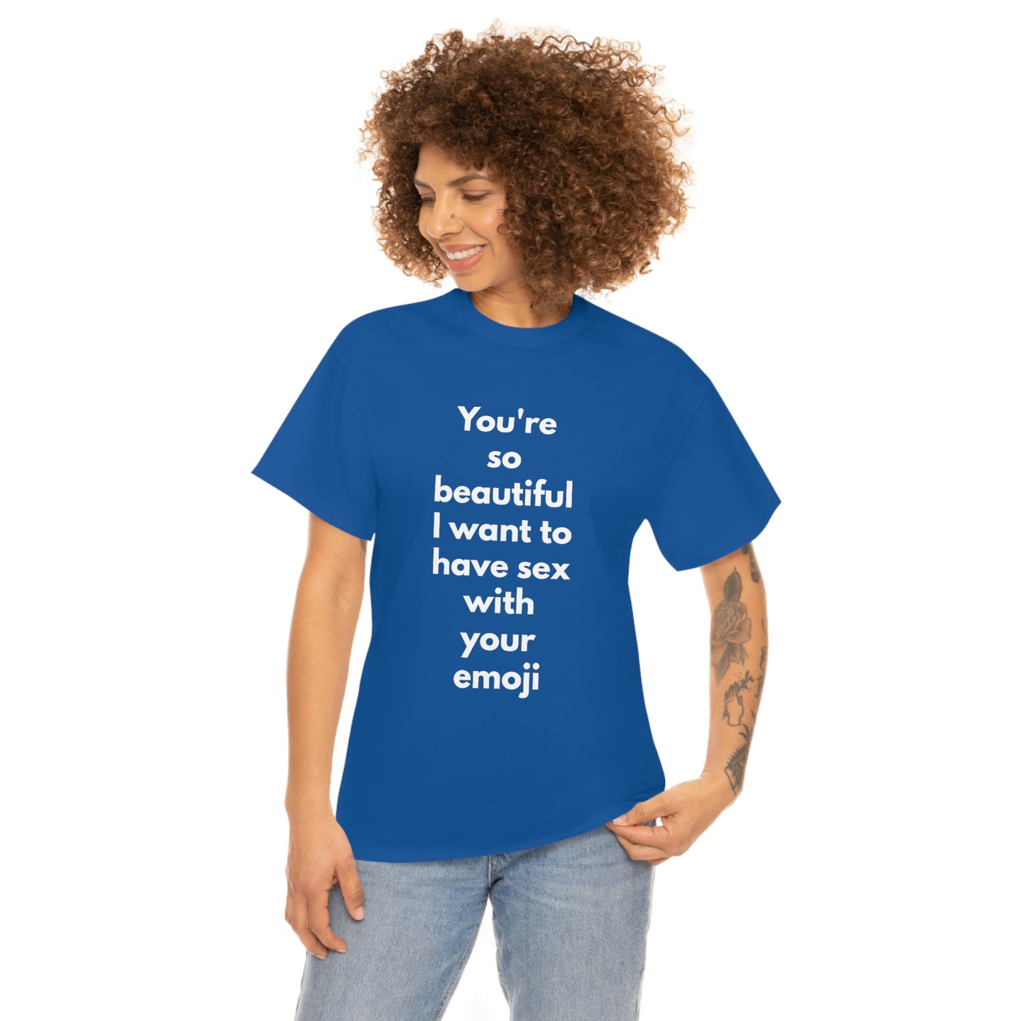 You're So Beautiful I Want to Have Sex With Your Emoji Heavy Cotton Tee