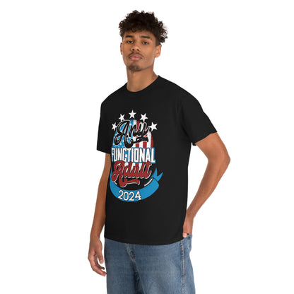 Funny Election 2024 Shirt - Any Functional Adult