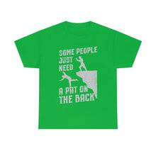 Load image into Gallery viewer, Some People Just Need A Pat on the Back Tee
