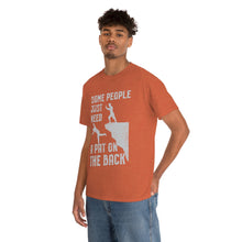 Load image into Gallery viewer, Some People Just Need A Pat on the Back Tee
