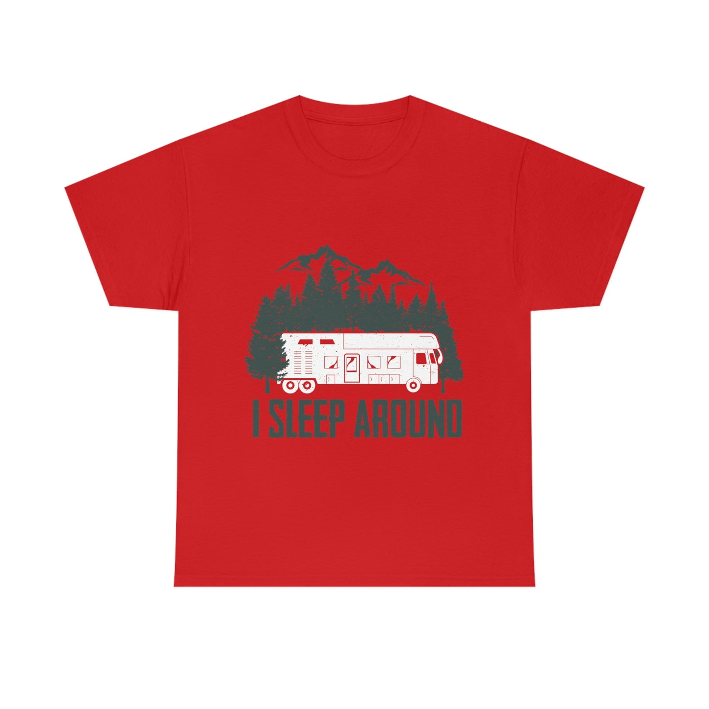 I Sleep Around Cotton - Funny Outdoors Shirt