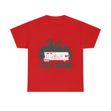 Load image into Gallery viewer, I Sleep Around Cotton - Funny Outdoors Shirt
