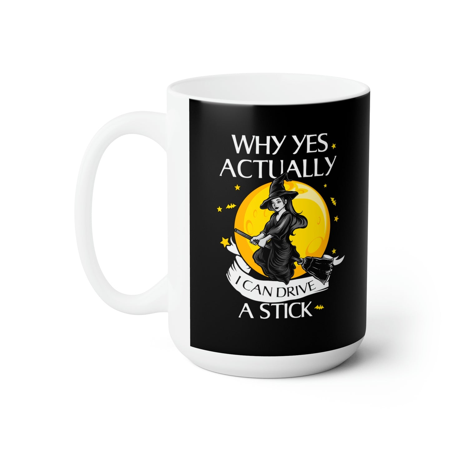 Why Yes, Actually, I Can Drive A Stick - Funny Coffee Mug