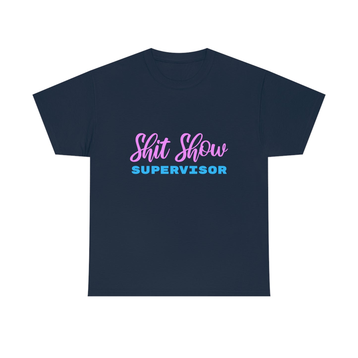 Shit Show Supervisor - Funny Women's T-Shirt