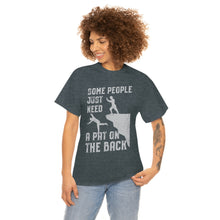 Load image into Gallery viewer, Some People Just Need A Pat on the Back Tee
