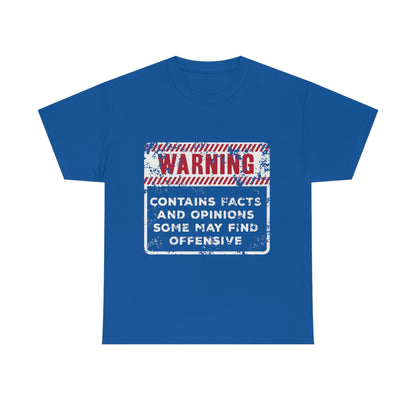 Warning: Contains Facts and Opinions Some May Find Offensive funny shirt