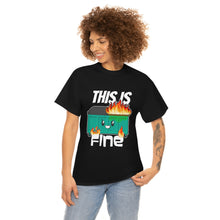 Load image into Gallery viewer, This Is Fine T-Shirt
