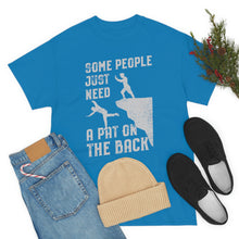 Load image into Gallery viewer, Some People Just Need A Pat on the Back Tee
