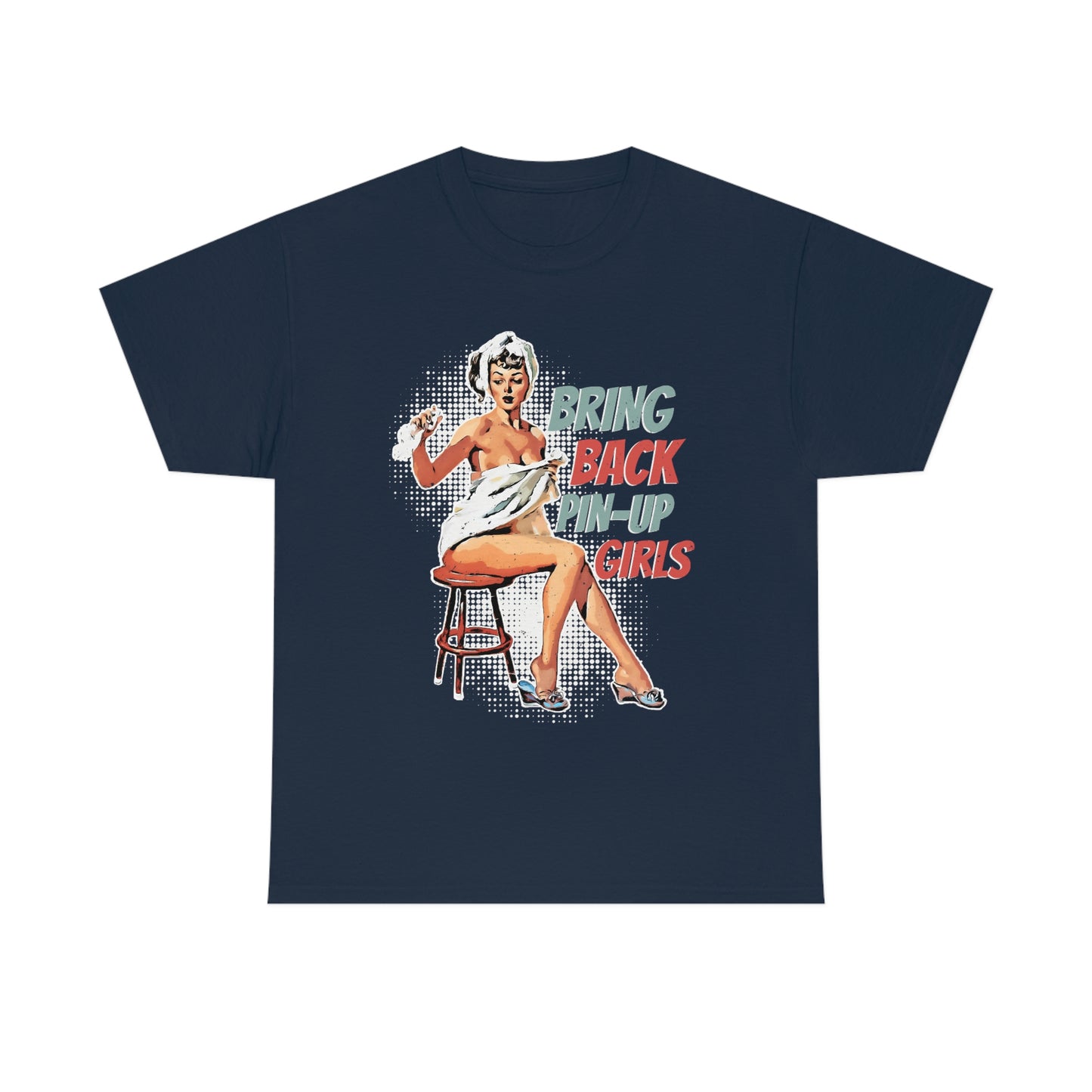 Bring Back Pin-Up Girls - Cool Retro Shirt