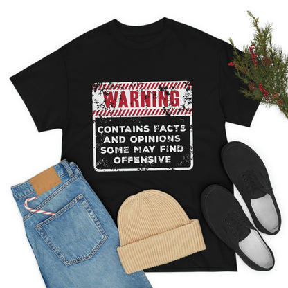 Warning: Contains Facts and Opinions Some May Find Offensive funny shirt