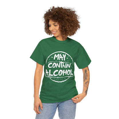 May Contain Alcohol - Funny Drinking Party Shirt