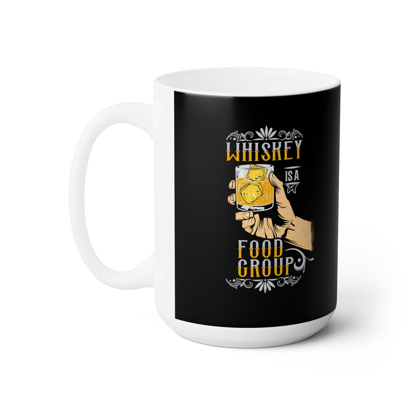 Whiskey Is A Food Group - Funny Coffee Mug