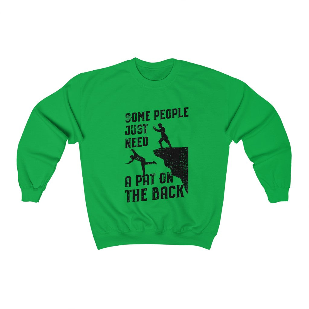 Some People Just Need A Pat On The Back Crewneck Sweatshirt