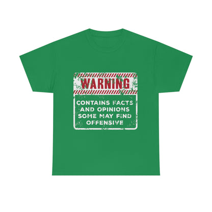 Warning: Contains Facts and Opinions Some May Find Offensive funny shirt