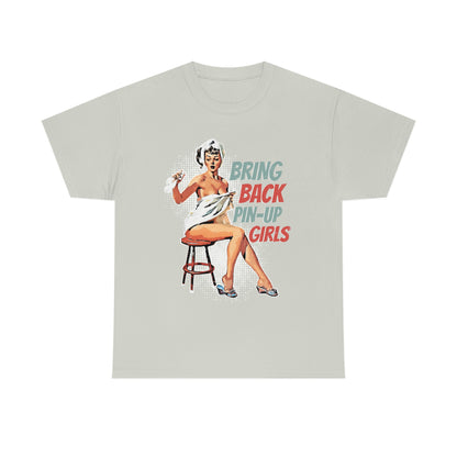 Bring Back Pin-Up Girls - Cool Retro Shirt