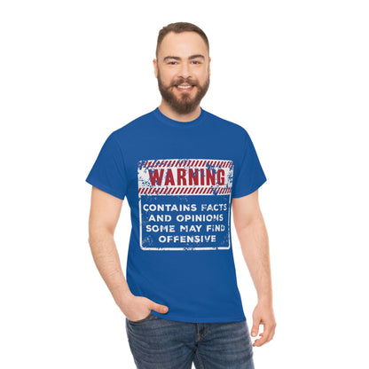 Warning: Contains Facts and Opinions Some May Find Offensive funny shirt