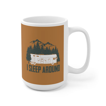 I Sleep Around Ceramic - Funny Coffee Mug