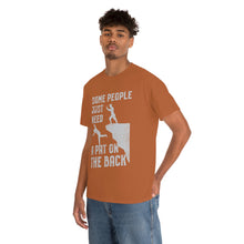 Load image into Gallery viewer, Some People Just Need A Pat on the Back Tee

