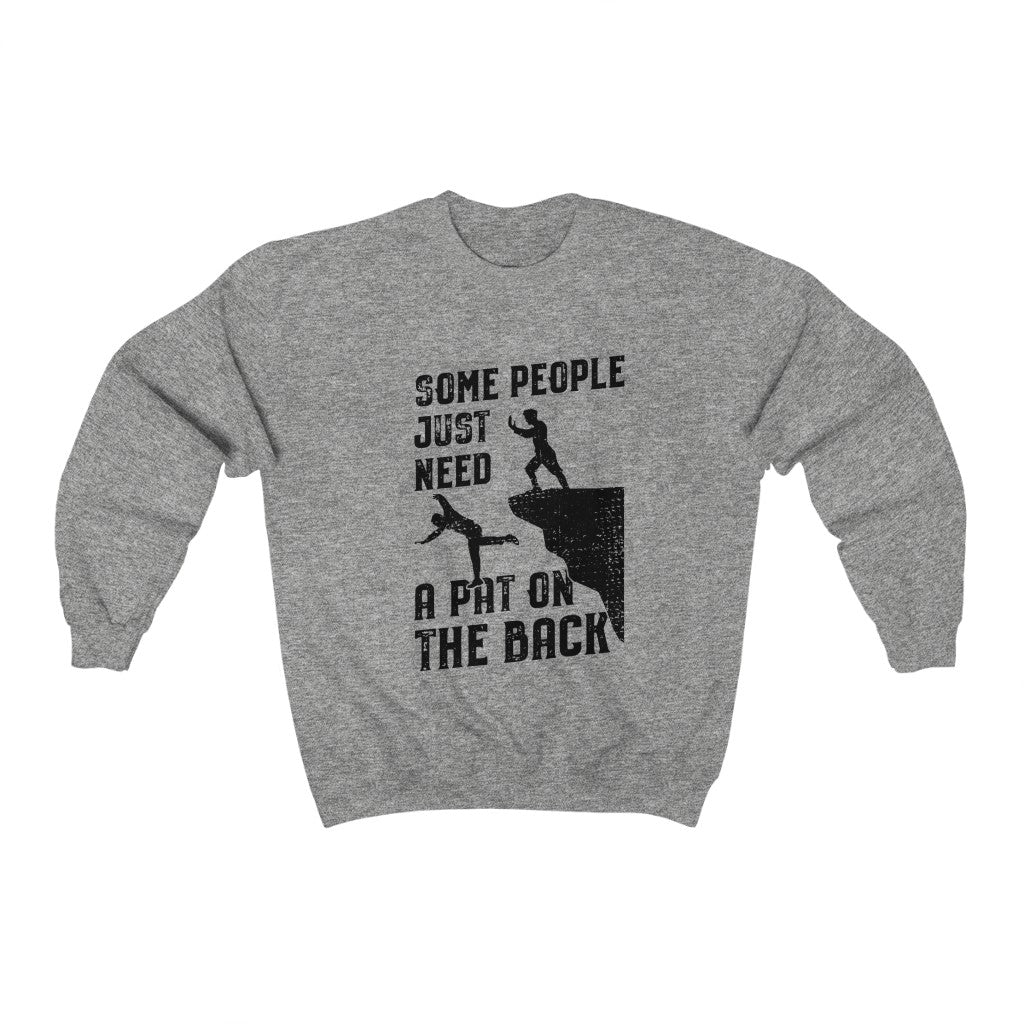 Some People Just Need A Pat On The Back Crewneck Sweatshirt