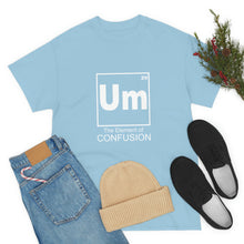 Load image into Gallery viewer, Um - The Element of Confusion Heavy Cotton Tee
