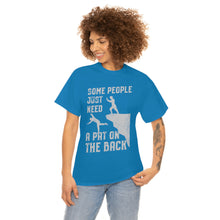 Load image into Gallery viewer, Some People Just Need A Pat on the Back Tee
