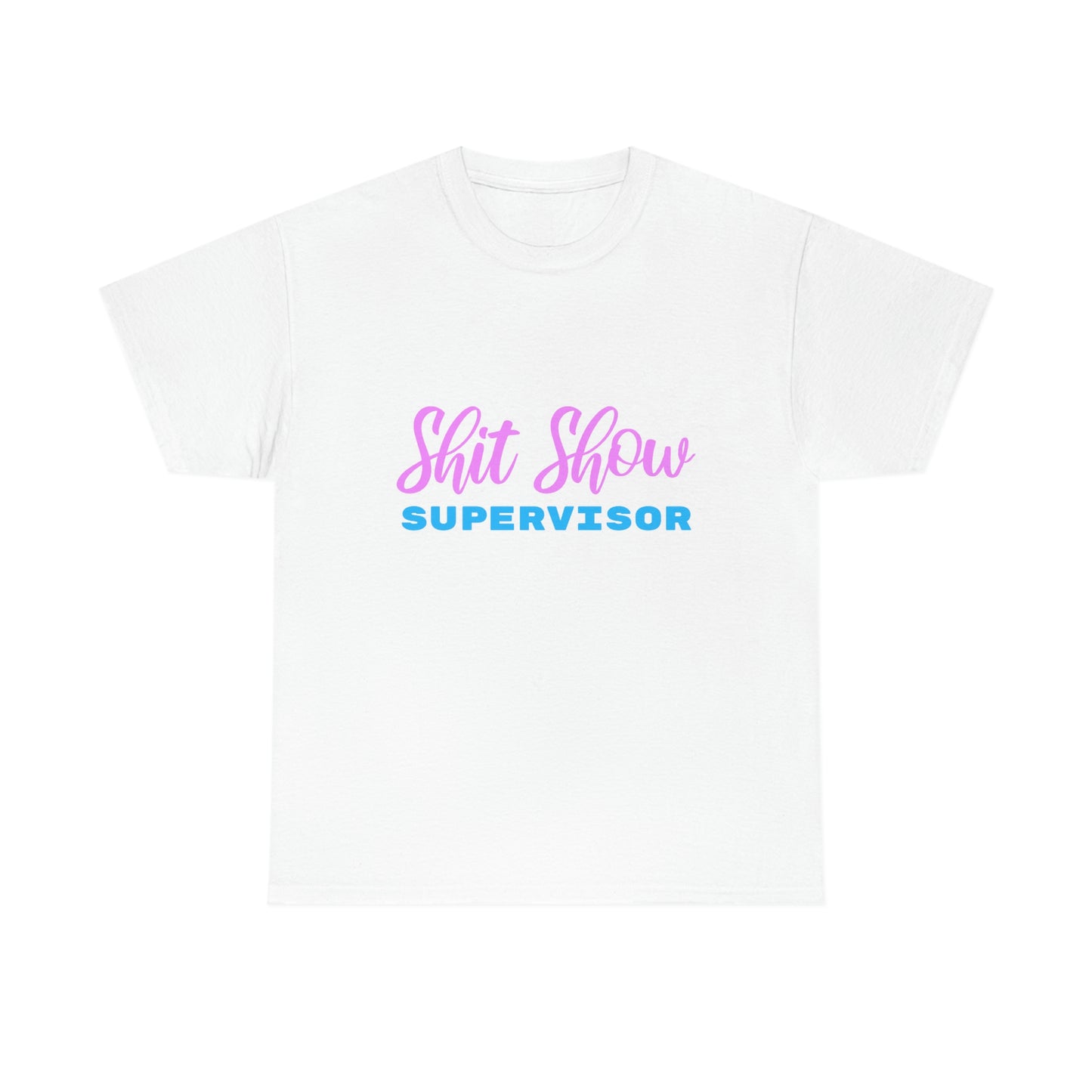 Shit Show Supervisor - Funny Women's T-Shirt