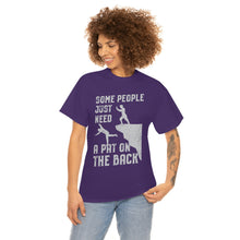 Load image into Gallery viewer, Some People Just Need A Pat on the Back Tee
