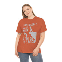 Load image into Gallery viewer, Some People Just Need A Pat on the Back Tee
